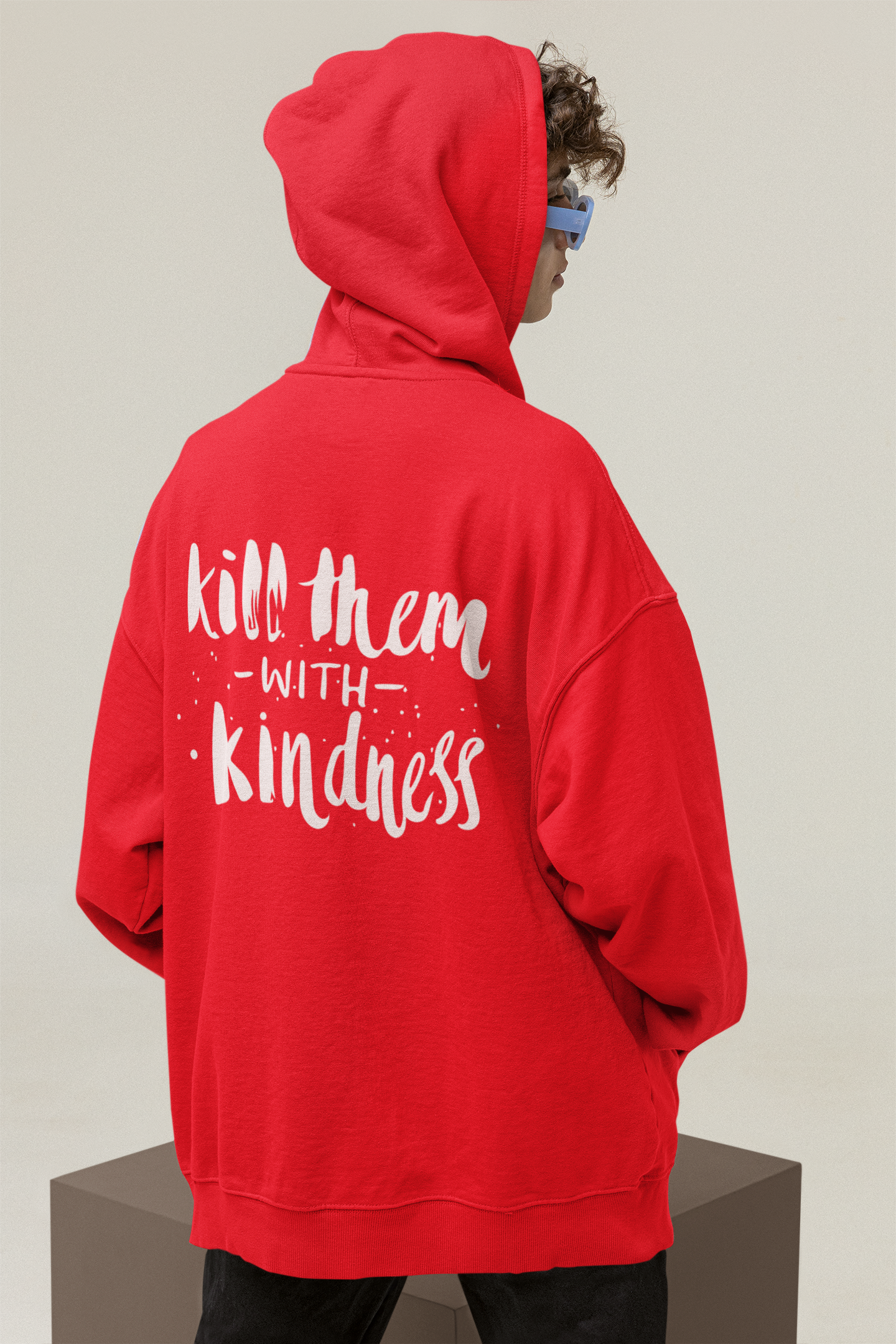 KILL THEM WITH KINDNESS